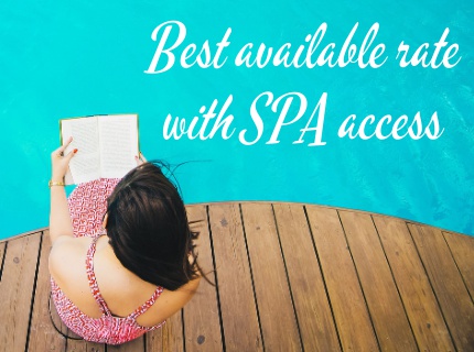 BEST AVAILABLE RATE with spa access
