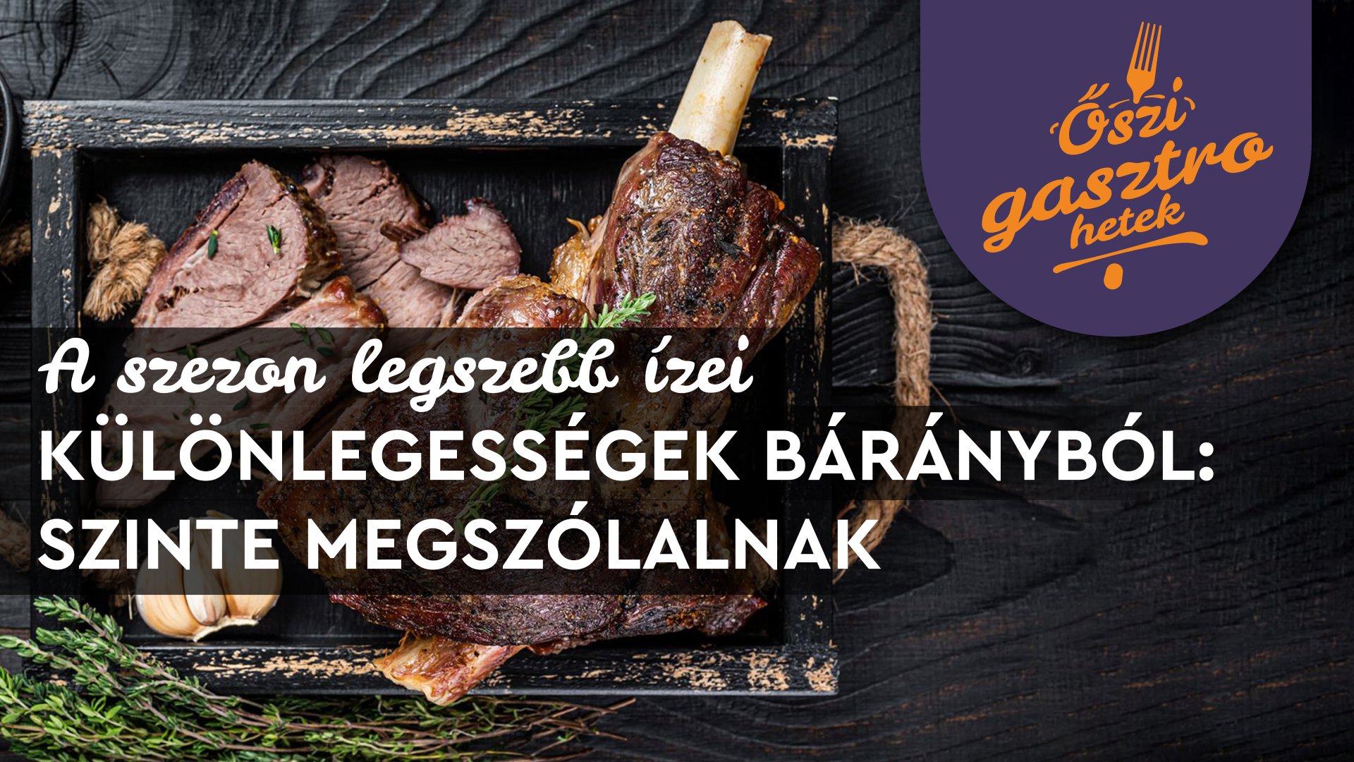 Hunguest Őszi Gasztrohetek - Bárány Napok